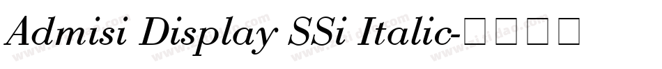 Admisi Display SSi Italic字体转换